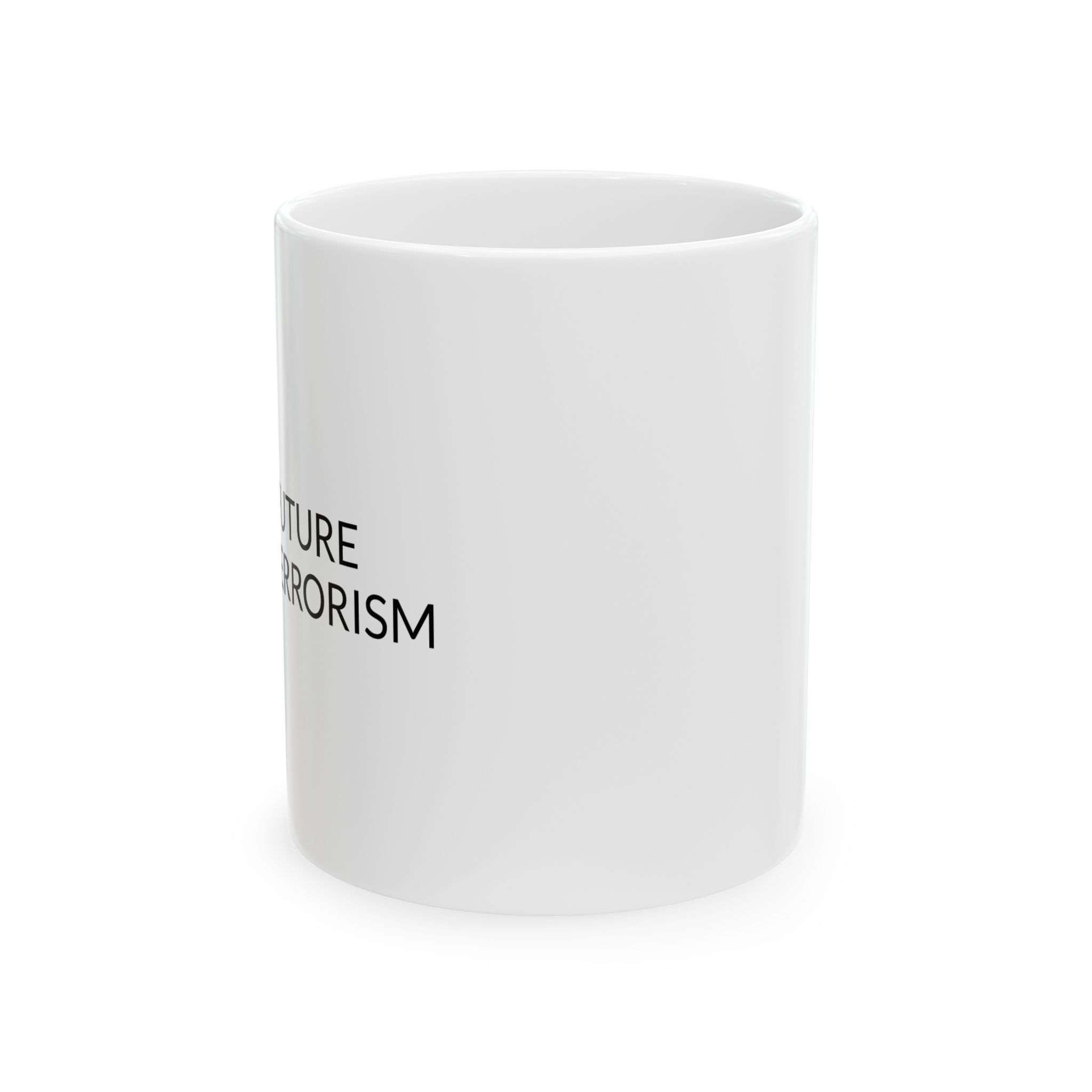 The Future is Eco-Terrorism Coffee Mug (11oz) - Image 2